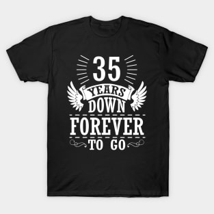 35 Years Down Forever To Go Happy Wedding Marry Anniversary Memory Since 1985 T-Shirt